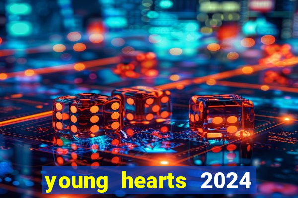 young hearts 2024 online legendado